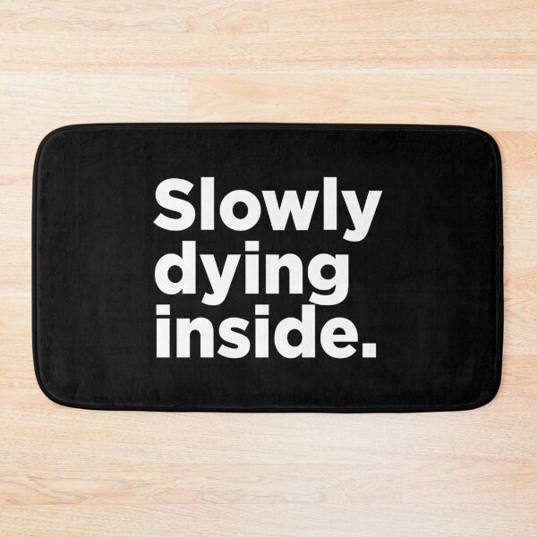 Item preview, Slowy Dying Inside. 2 designed and sold by Memefy.