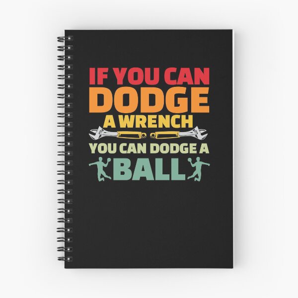 Item preview, If Can Dodge Wrench You Can Dodge Ball - Dodgeball Player designed and sold by Mc-R.
