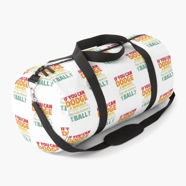 Item preview, If Can Dodge Wrench You Can Dodge Ball - Dodgeball Player designed and sold by Mc-R.