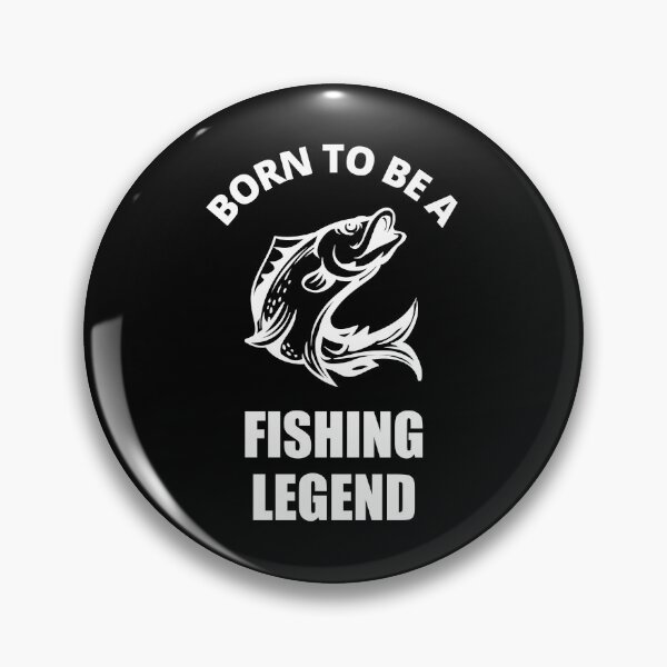 Item preview, Born To Be A Fishing Legend designed and sold by Avishy.