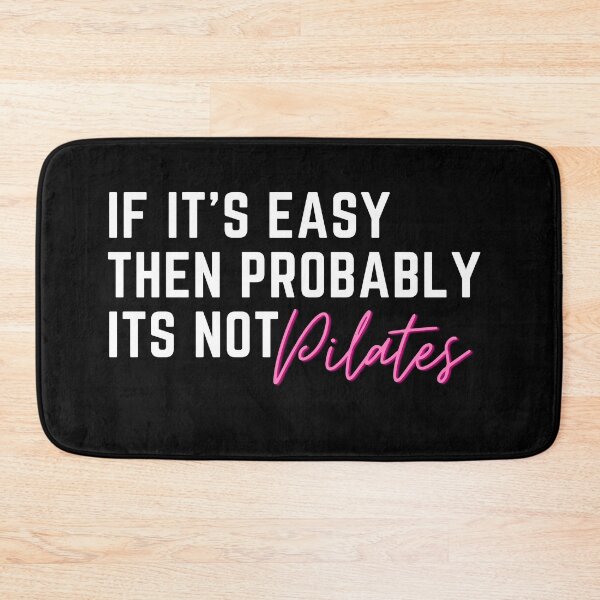 Item preview, If it's easy then probably it's not Pilates, Fitness Gym Exercise designed and sold by CuteLovelyDesigns.