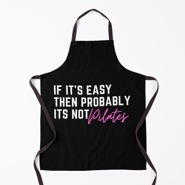 Item preview, If it's easy then probably it's not Pilates, Fitness Gym Exercise designed and sold by CuteLovelyDesigns.