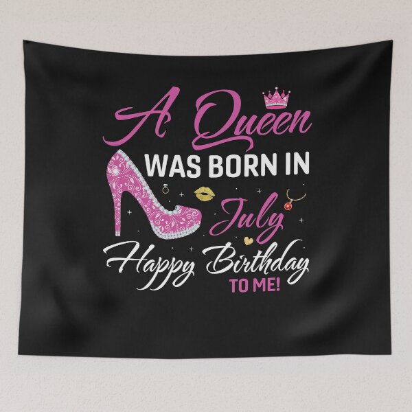 Item preview, A Queen Was Born In July Happy Birthday To Me designed and sold by Best Designer.