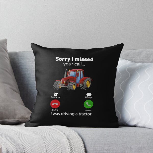 Item preview, Sorry I Missed Your Call I Was Driving A Tractor designed and sold by JunevanKaaden.