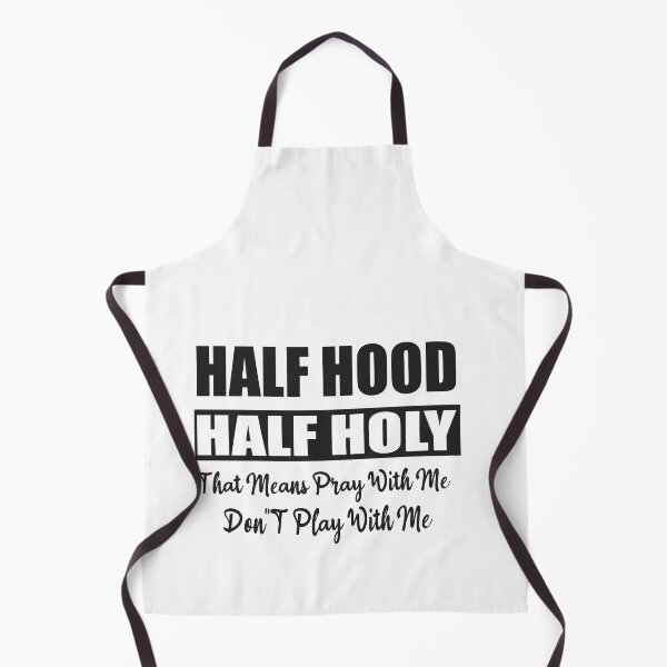 Item preview, Half Hood Half Holy Holy Shirt That Means Pray With Me  Half Hood ,Sarcastic , Funny  designed and sold by ilias13.