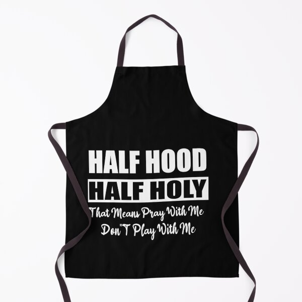 Item preview, Half Hood Half Holy Holy Shirt That Means Pray With Me  Half Hood ,Sarcastic , Funny  designed and sold by ilias13.