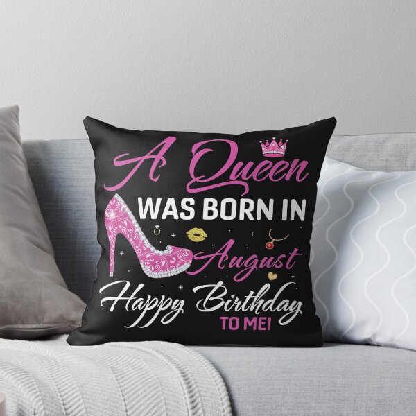 Item preview, A Queen Was Born In August Happy Birthday To Me designed and sold by Best Designer.