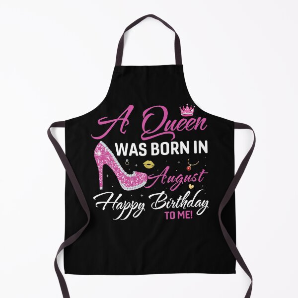 Item preview, A Queen Was Born In August Happy Birthday To Me designed and sold by Best Designer.