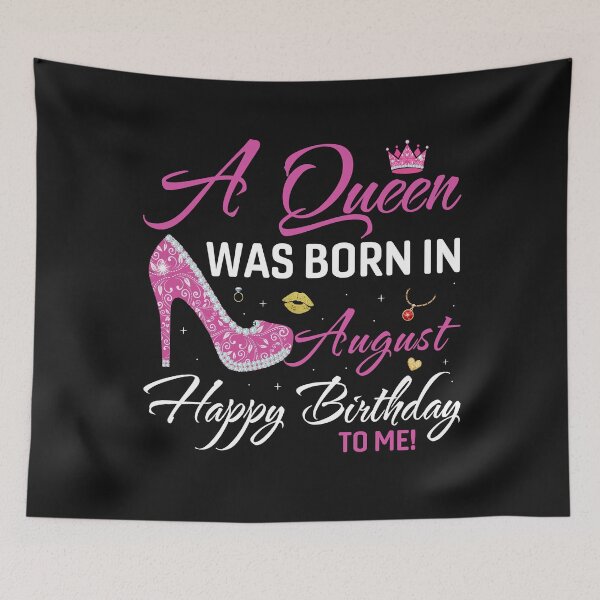 Item preview, A Queen Was Born In August Happy Birthday To Me designed and sold by Best Designer.