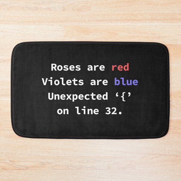 Item preview, Roses Are Red Violets Are Blue Unexpected { On Line 32. designed and sold by yoshra.