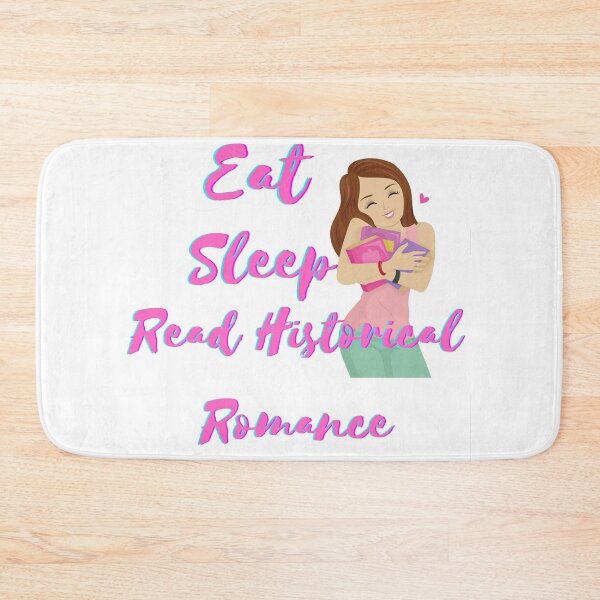 Item preview, Eat Sleep Read Historical Romance designed and sold by Mary Riley.