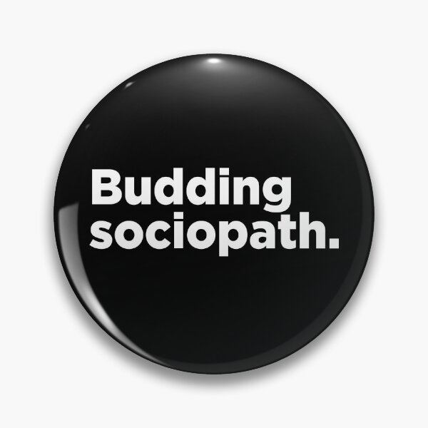 Item preview, Budding Sociopath 2 designed and sold by Memefy.