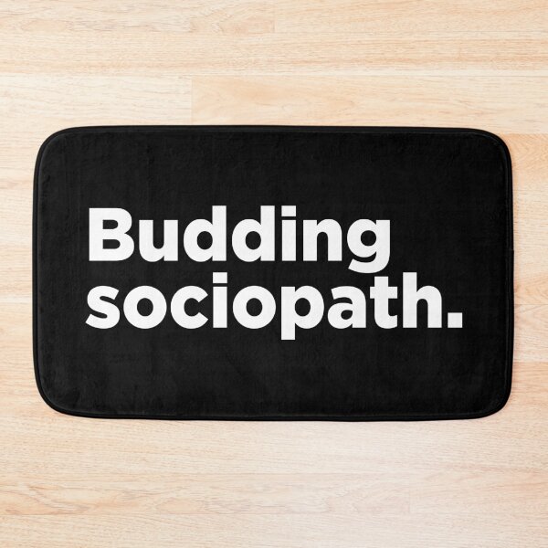 Item preview, Budding Sociopath 2 designed and sold by Memefy.