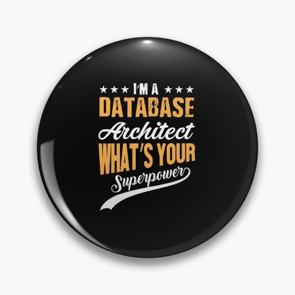 Item preview, I'm Database Architect What's Your Superpower designed and sold by Silver Medal.
