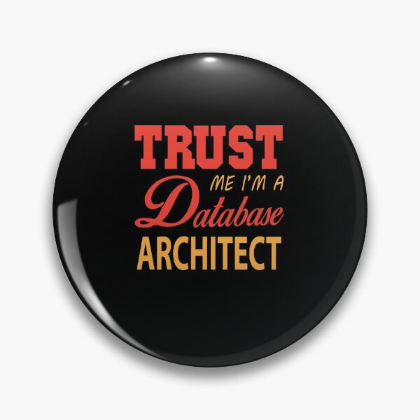 Item preview,  Trust Me I'm A Database Architect designed and sold by Silver Medal.