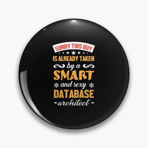 Item preview, Sorry This Guy Is Already Taken By A Smart And Sexy Database Architect designed and sold by Silver Medal.