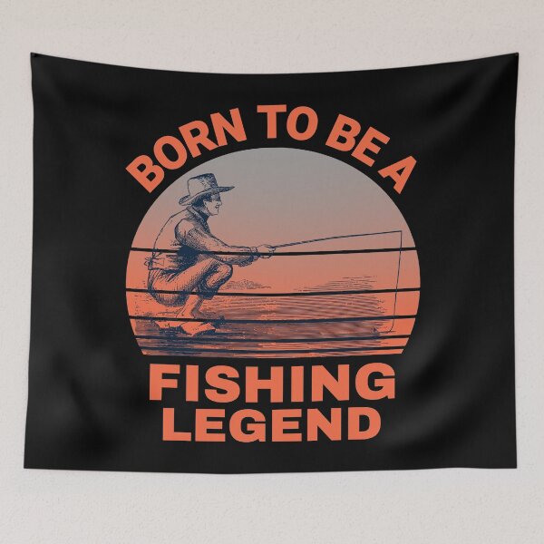 Item preview, Born To Be A Fishing Legend designed and sold by YOYOCollection.