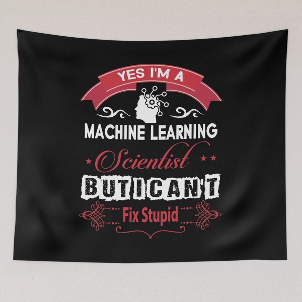 Item preview, Yes, I'm A Machine Learning Scientist but I Can't Fix Stupid Data - Data Scientist Typography designed and sold by Silver Medal.