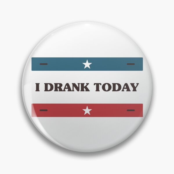 Item preview, I drank today Vintage drinking voting quote sticker american flag designed and sold by Shop signer.