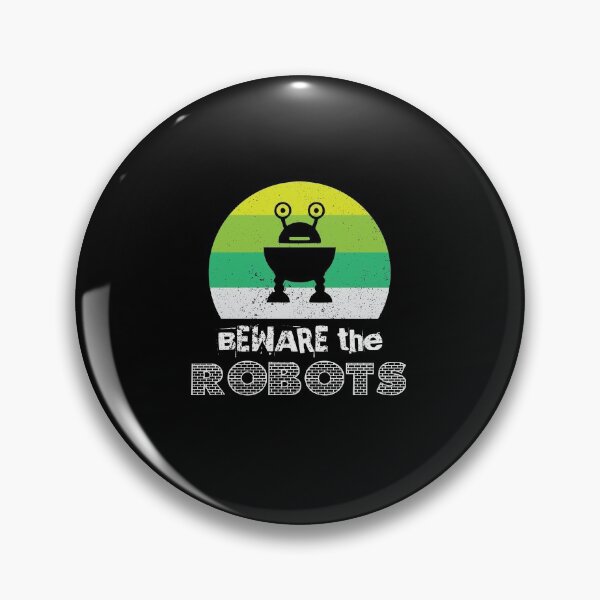 Item preview, Beware The Robots designed and sold by Silver Medal.