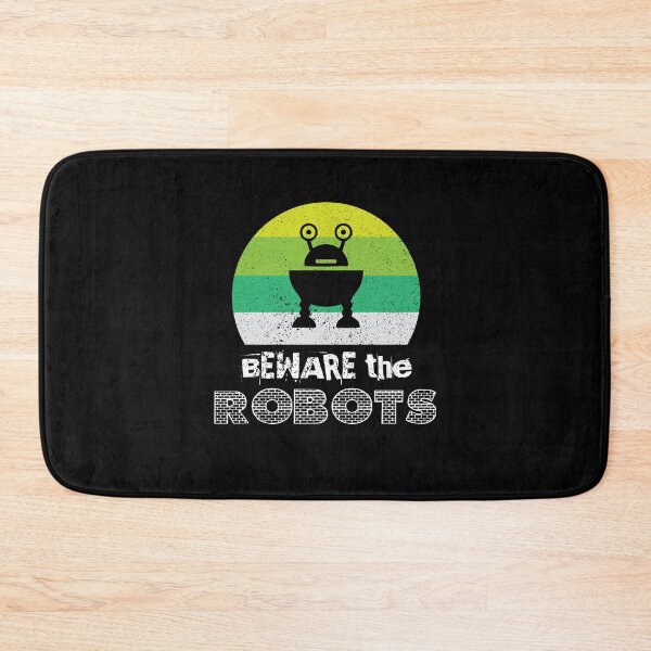 Item preview, Beware The Robots designed and sold by Silver Medal.