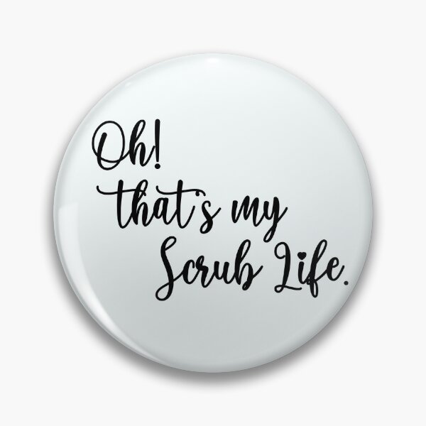 Item preview,  Oh that's my scrub life Aesthetic designed and sold by Medical Musings.