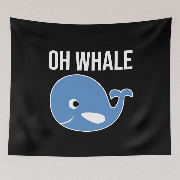 Item preview, "Oh Whale" - Funny saying designed and sold by MerlinTea.