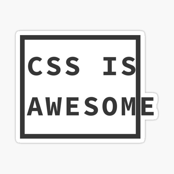 Item preview, CSS Is Awesome designed and sold by yoshra.