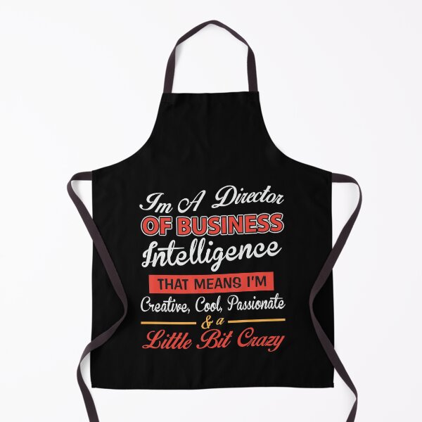 Item preview, I'm A Director of Business Intelligence That Means I'm Creative, Cool, Passionate, & Little Bit Crazy designed and sold by Silver Medal.