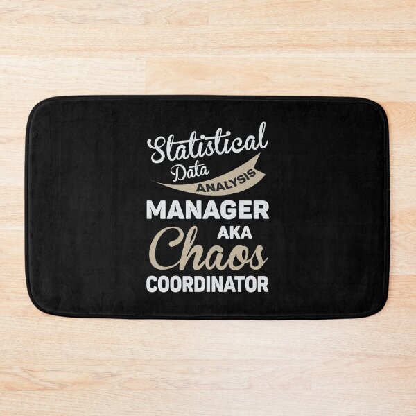 Item preview, Statistical Data Analysis Manager Aka Chaos Coordinator designed and sold by Silver Medal.