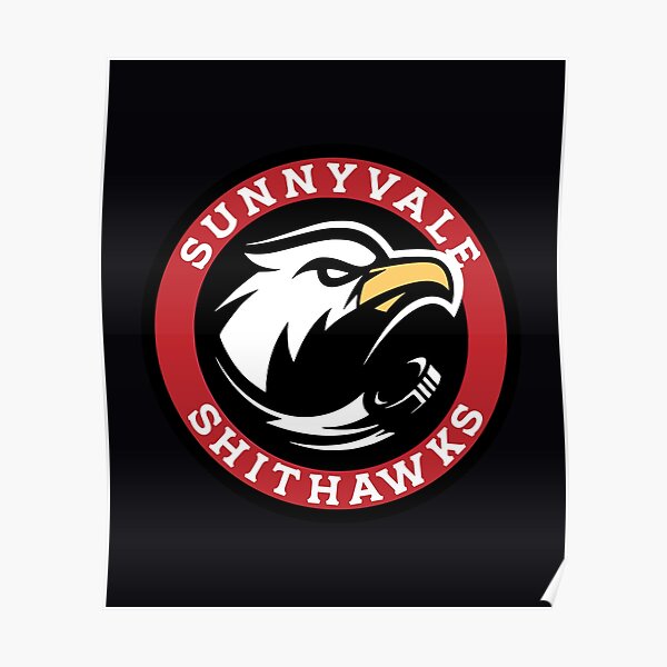 Sunnyvale Shithawks Poster
