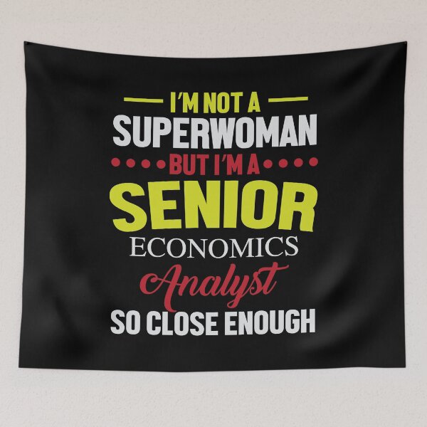 Item preview, I'm Not A Superwoman But I'm A Senior Economics Analyst So Close Enough designed and sold by Silver Medal.