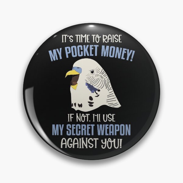 Item preview, Budgie Pocket Money Budgies Budgerigar Parakeet Secret Weapon designed and sold by TheAplus.