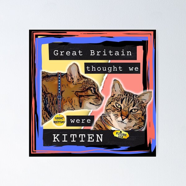 Item preview, Colorful Funny July 4 Cats, Great Britain Modern Sarcastic British Rule Humor, Kitties designed and sold by PeriodicLabel.