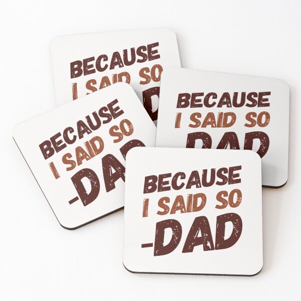 Item preview, Because I said so dad ( fatherly love) designed and sold by creativemeanss1.