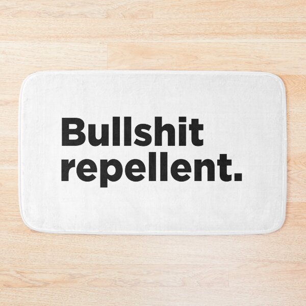 Item preview, Bullshit Repellent. designed and sold by Memefy.