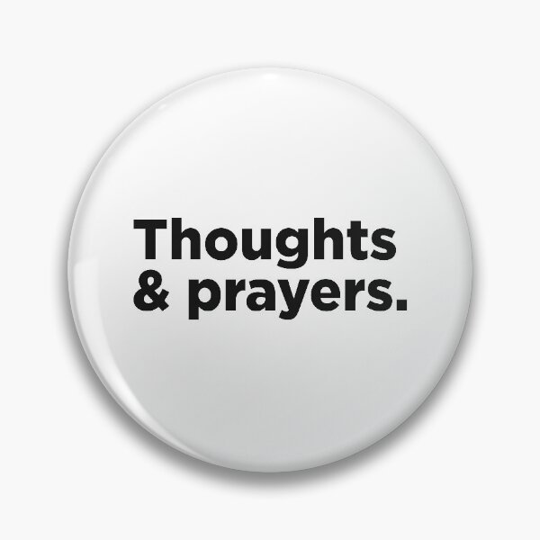 Item preview, Thoughts and Prayers. designed and sold by Memefy.