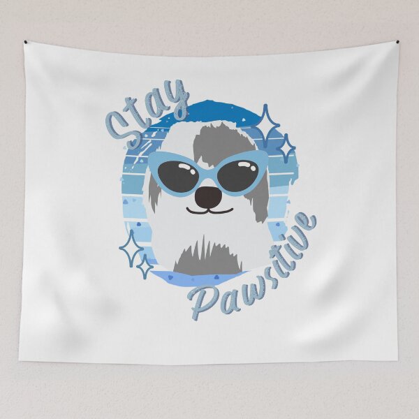 Item preview, STAY PAWSITIVE Cute Dog Wearing Sunglasses designed and sold by sunnyxvibesss.
