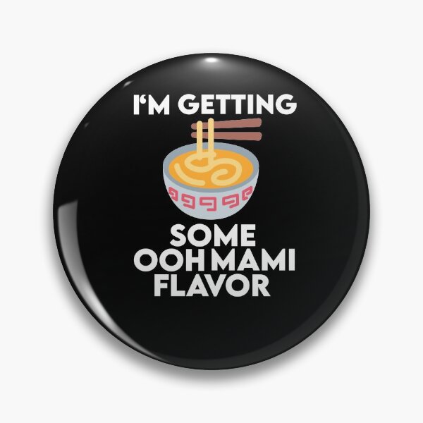 Item preview, I'm Getting Some Umami (ooh mami) Flavor designed and sold by AritraSur.
