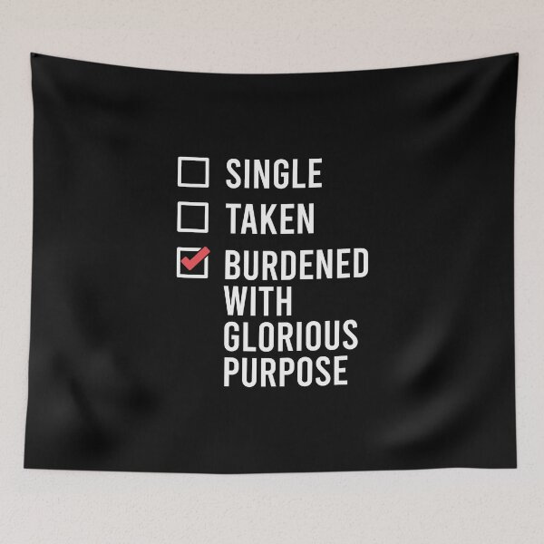 Item preview, Burdened with glorious purpose designed and sold by chococaramels.