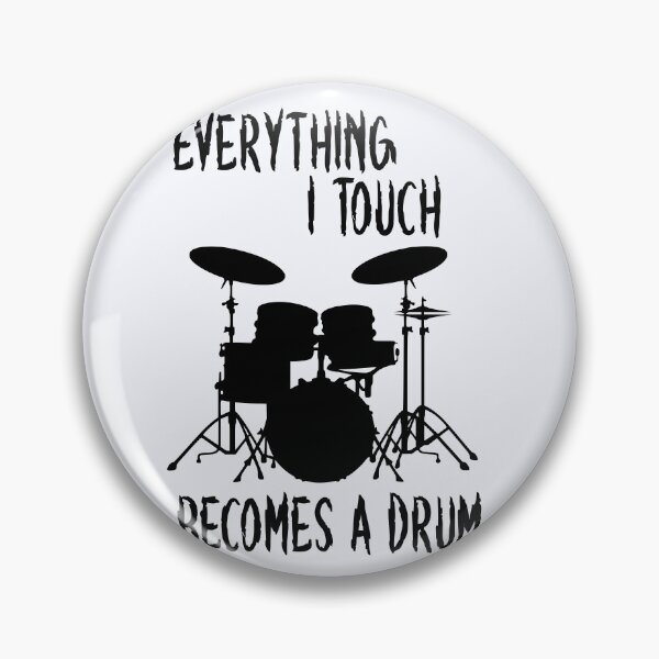 Item preview, Everything I Touch Becomes A Drum | Drum Players | Drum Lover Gift | Drumming | Drum Player  designed and sold by niceb00y.