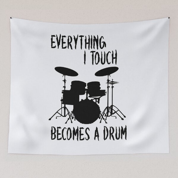 Item preview, Everything I Touch Becomes A Drum | Drum Players | Drum Lover Gift | Drumming | Drum Player  designed and sold by niceb00y.