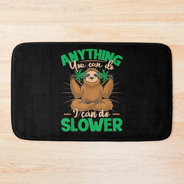 Item preview, Anything You Can Do I Can Do Slower Lazy Sloth Wildlife Gift  designed and sold by laurader.