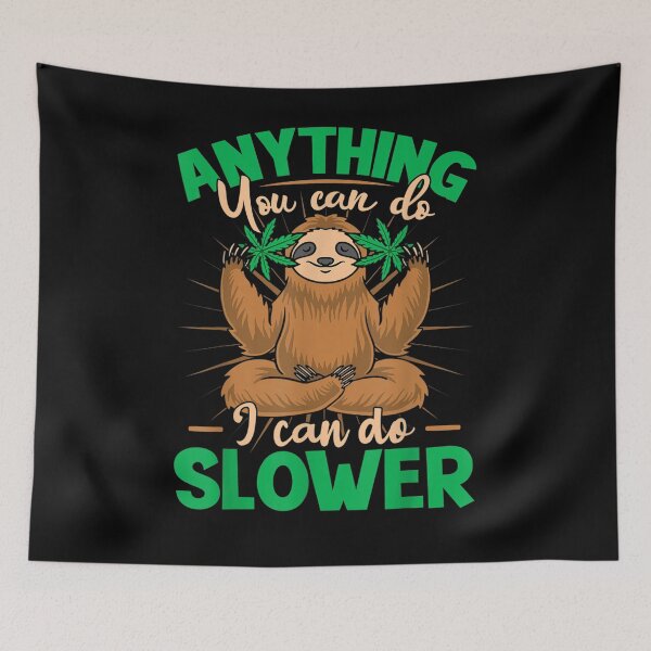 Item preview, Anything You Can Do I Can Do Slower Lazy Sloth Wildlife Gift  designed and sold by laurader.
