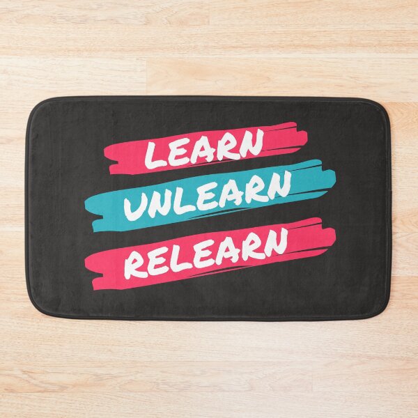 Item preview, Learn.Unlearn.Relearn designed and sold by mrpawan04.