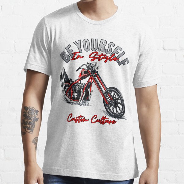 "Be yourself in style, custom culture, chopper 70s , chopper