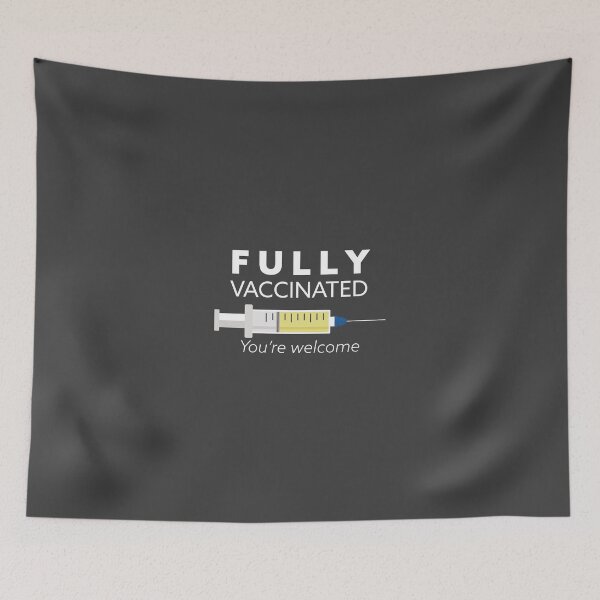 Item preview, Fully vaccinated you're welcome, I'm vaccinated, gift for vaccinated designed and sold by Boom-llqb.