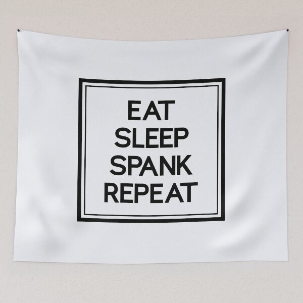 Item preview, Eat Sleep Spank Repeat | Master Masochist | Spanking Kink | Kinky Sadist  designed and sold by niceb00y.