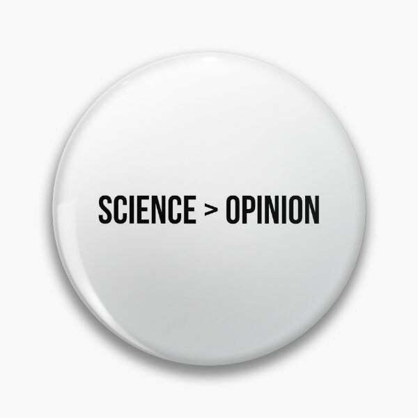 Item preview, Science is greater than opinion designed and sold by PartTimeVanGirl.