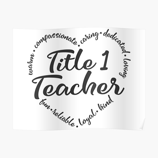 "Title 1 teacher, title one teacher" Poster for Sale by brackerdesign